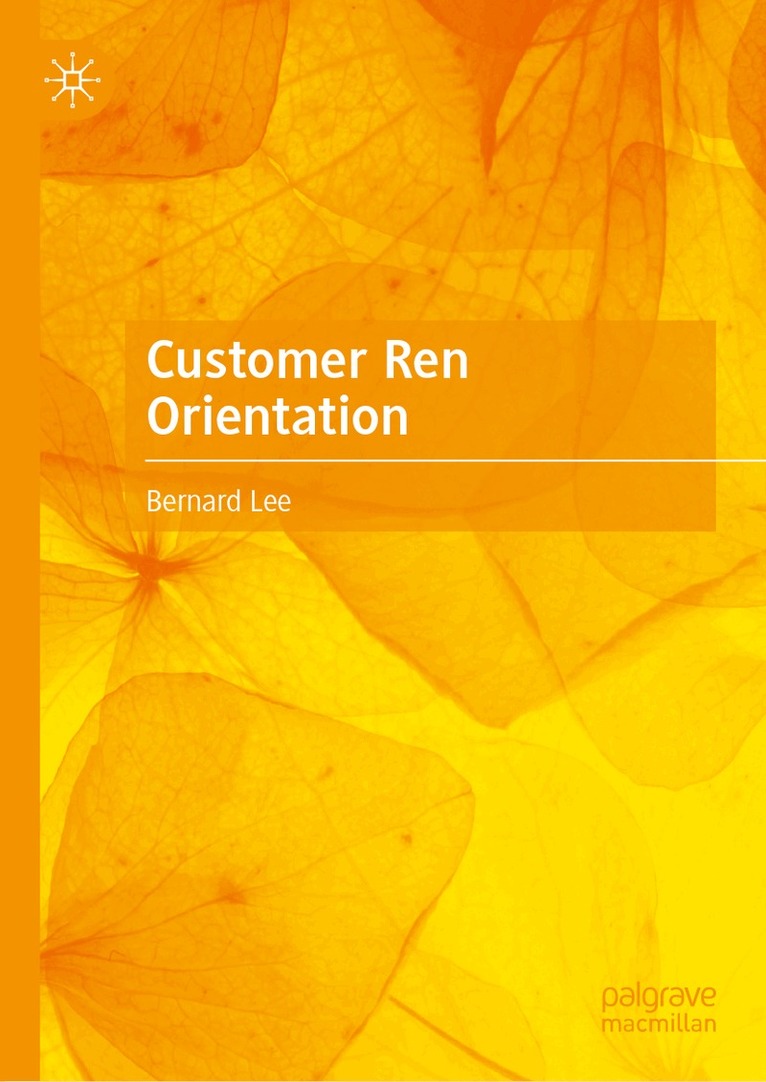 Bernard Lee - Customer Ren Orientation, Inbunden