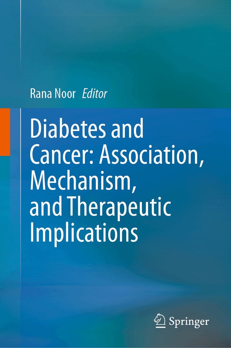 Rana Noor - Diabetes and Cancer: Association, Mechanism, and Therapeutic Implications, Inbunden. Tillgänglighet: Lägg i varukorg