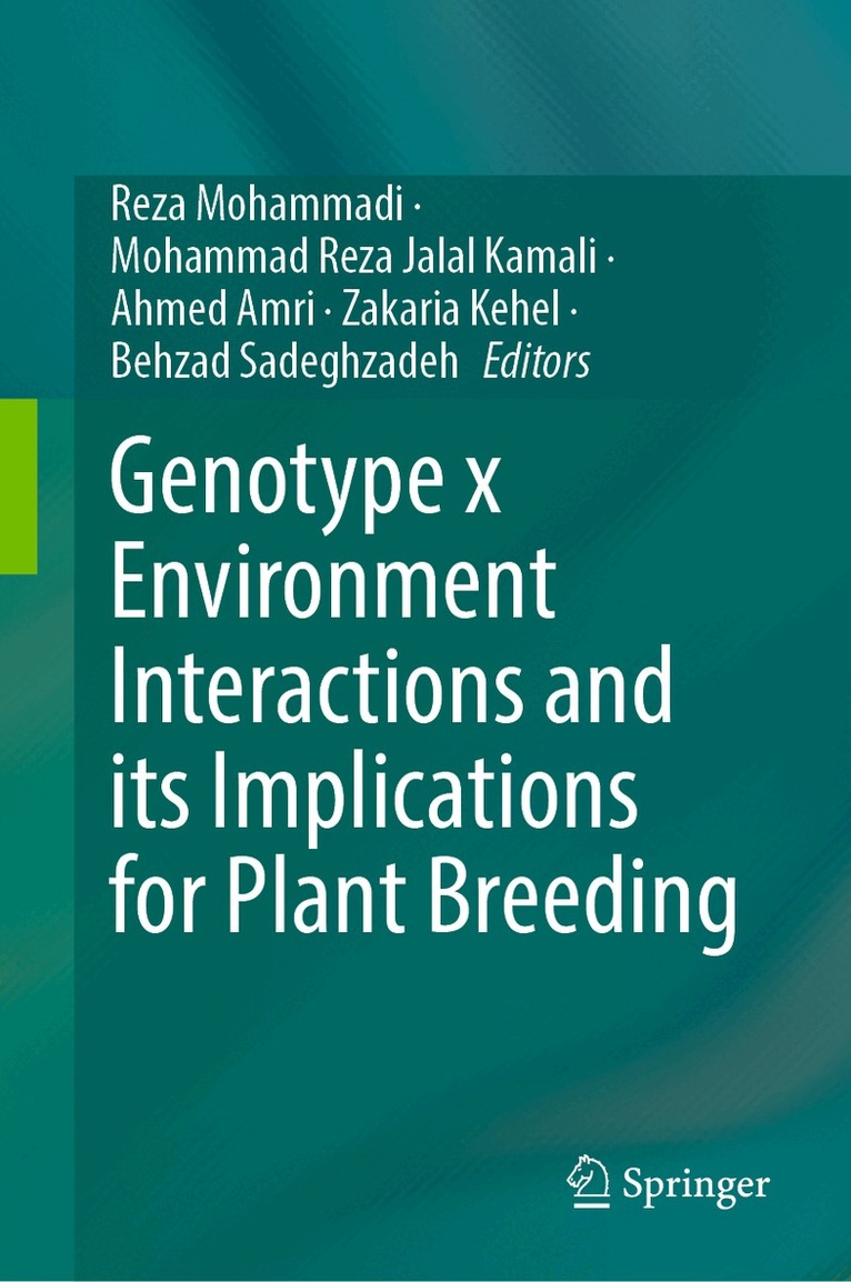 Reza Mohammadi, Mohammad Reza Jalal Kamali, Ahmed Amri, Zakaria Kehel, Behzad Sadeghzadeh - Genotype x Environment Interactions and its Implications for Plant Breeding, Inbunden