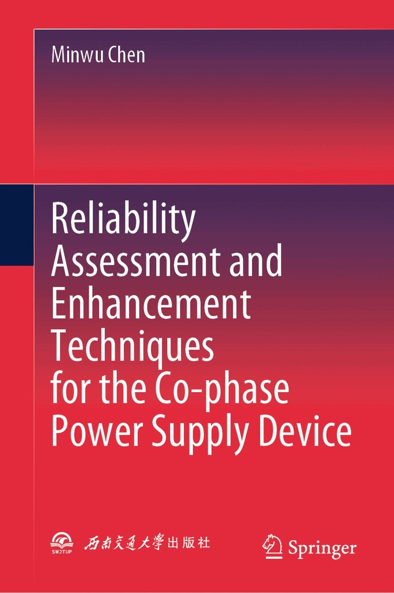 Minwu Chen - Reliability Assessment and Enhancement Techniques for the Co-phase Power Supply Device, Inbunden. Tillgänglighet: Lägg i varukorg