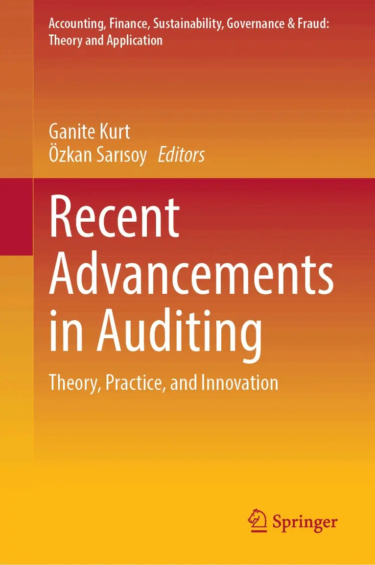 Ganite Kurt, Özkan Sarısoy - Recent Advancements in Auditing, Inbunden. Tillgänglighet: Lägg i varukorg