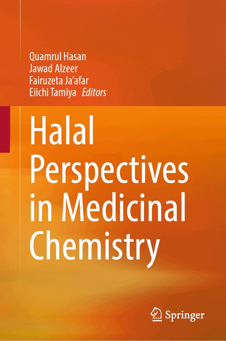 Eiichi Tamiya, Quamrul Hasan, Jawad Alzeer, Fairuzeta Ja’afar - Halal Perspectives in Medicinal Chemistry, Inbunden