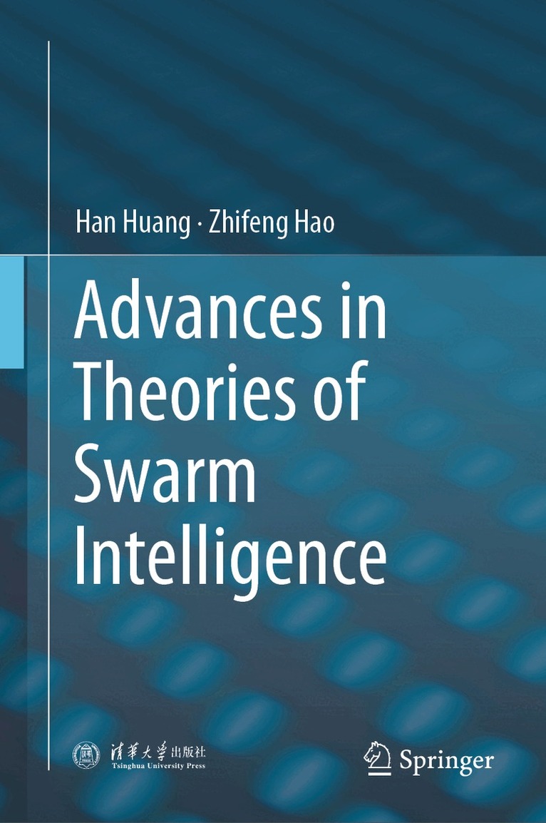 Han Huang, Zhifeng Hao - Advances in Theories of Swarm Intelligence, Inbunden