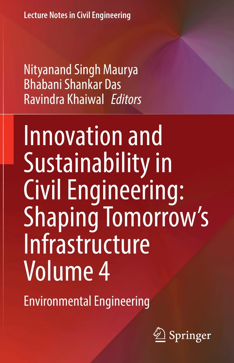 Nityanand Singh Maurya, Bhabani Shankar Das, Ravindra Khaiwal - Innovation and Sustainability in Civil Engineering: Shaping Tomorrow’s Infrastructure Volume 4, Inbunden