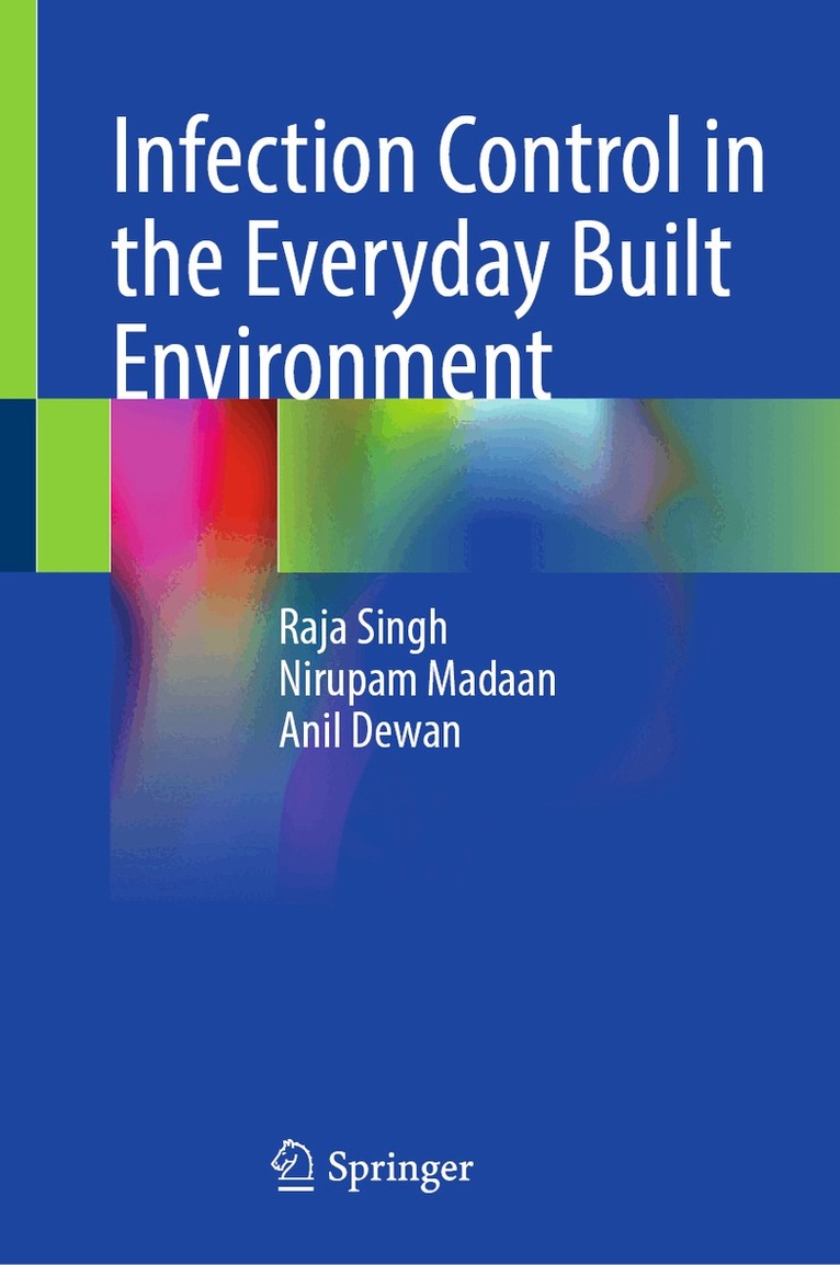 Raja Singh, Nirupam Madaan, Anil Dewan - Infection Control in the Everyday Built Environment, Inbunden. Tillgänglighet: Lägg i varukorg