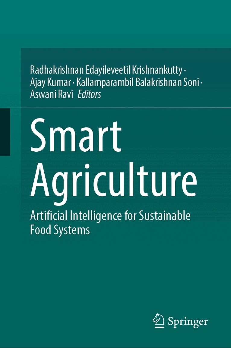 Radhakrishnan Edayileveetil Krishnankutty, Ajay Kumar, Kallamparambil Balakrishnan Soni, Aswani Ravi - Smart Agriculture, Inbunden