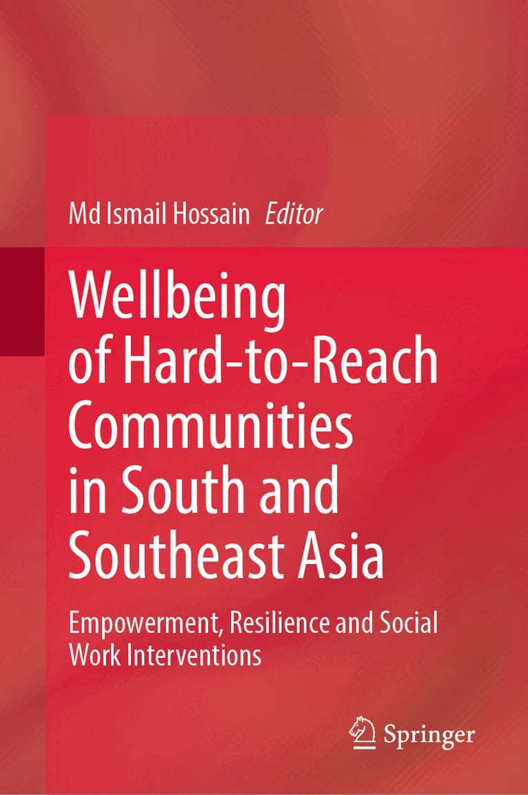 Md Ismail Hossain - Wellbeing of Hard-to-Reach Communities in South and Southeast Asia, Inbunden
