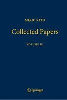 Mikio Sato, Toshiyuki Kobayashi - Mikio Sato Collected Papers Volume III, Inbunden