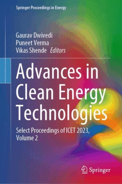 Vikas Shende, Puneet Verma, Gaurav Dwivedi - Advances in Clean Energy Technologies, E-bok