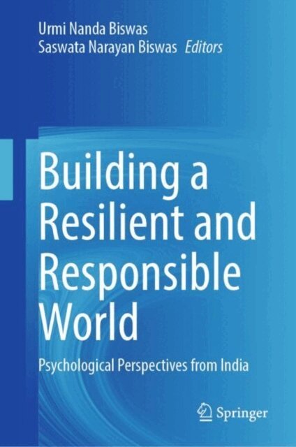 Saswata Narayan Biswas, Urmi Nanda Biswas - Building a Resilient and Responsible World, E-bok