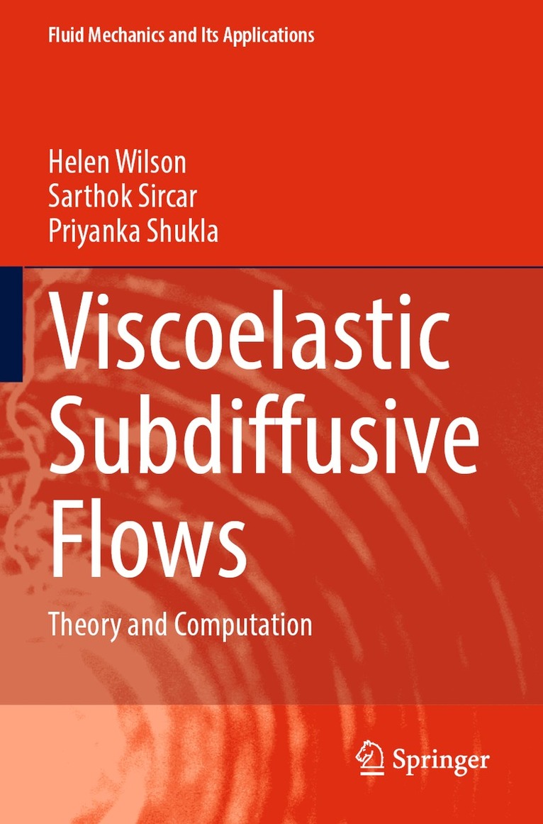 Helen Wilson, Sarthok Sircar, Priyanka Shukla - Viscoelastic Subdiffusive Flows, Häftad. Tillgänglighet: Lägg i varukorg