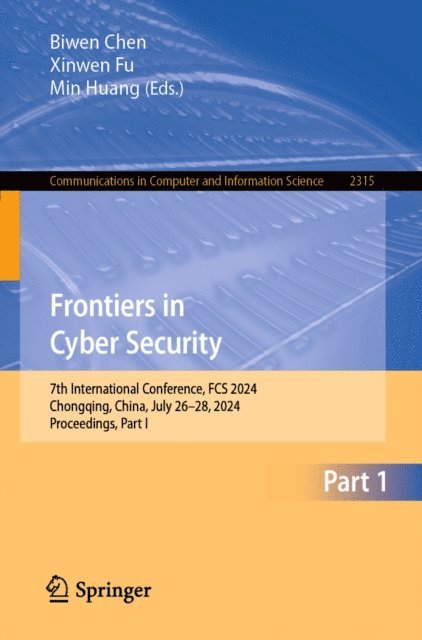 Min Huang, Xinwen Fu, Biwen Chen - Frontiers in Cyber Security, E-bok