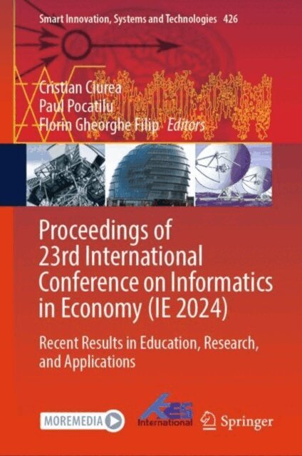 Florin Gheorghe Filip, Paul Pocatilu, Cristian Ciurea - Proceedings of 23rd International Conference on Informatics in Economy (IE 2024), E-bok