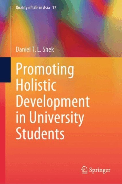 Daniel T.L. Shek - Promoting Holistic Development in University Students, E-bok