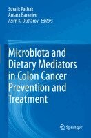 Surajit Pathak, Antara Banerjee, Asim K. Duttaroy - Microbiota and Dietary Mediators in Colon Cancer Prevention and Treatment, Häftad
