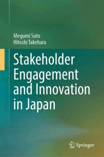 Hitoshi Takehara, Megumi Suto - Stakeholder Engagement and Innovation in Japan, E-bok