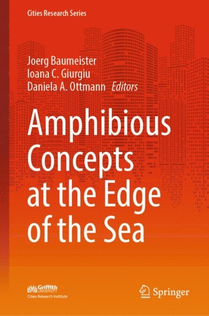 Daniela A. Ottmann, Ioana C. Giurgiu, Joerg Baumeister - Amphibious Concepts at the Edge of the Sea, E-bok