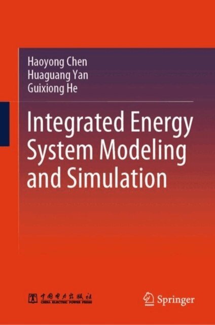 Guixiong He, Huaguang Yan, Haoyong Chen - Integrated Energy System Modeling and Simulation, E-bok