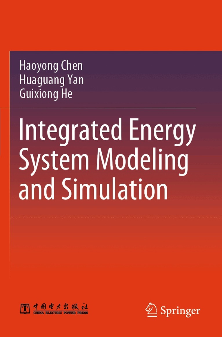 Haoyong Chen, Huaguang Yan, Guixiong He - Integrated Energy System Modeling and Simulation, Häftad