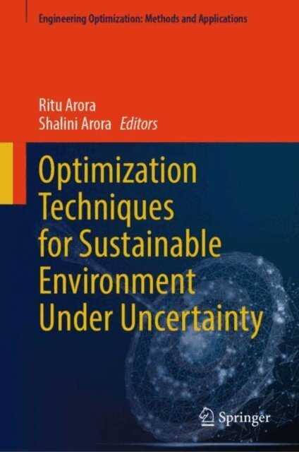 Shalini Arora, Ritu Arora - Optimization Techniques for Sustainable Environment Under Uncertainty, E-bok