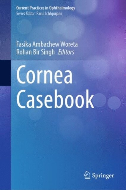 Rohan Bir Singh, Fasika Ambachew Woreta - Cornea Casebook, E-bok