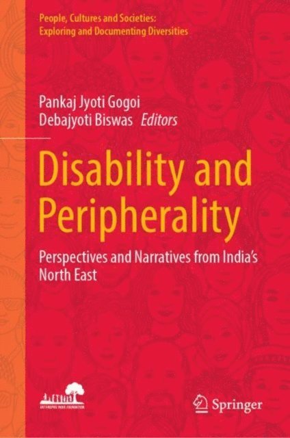 Debajyoti Biswas, Pankaj Jyoti Gogoi - Disability and Peripherality, E-bok