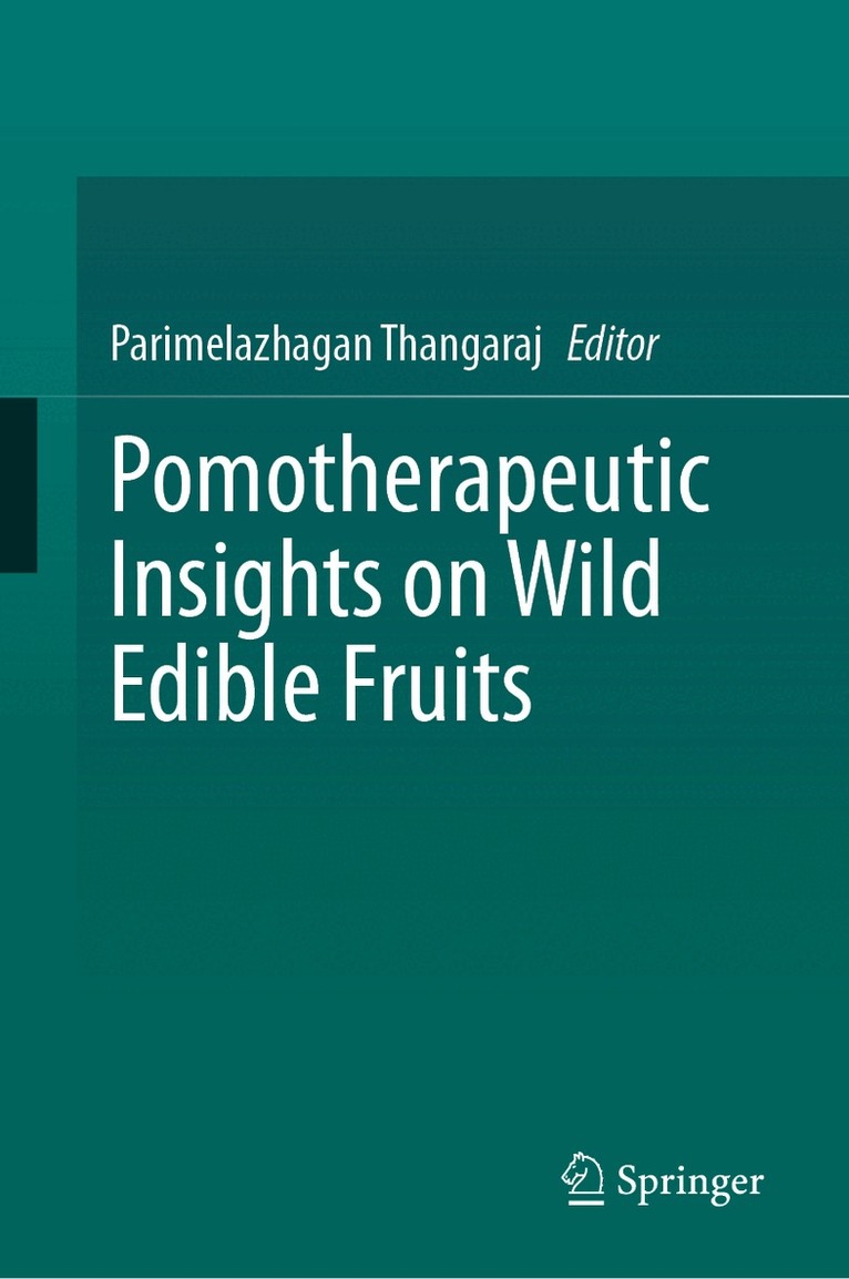 Parimelazhagan Thangaraj - Pomotherapeutic Insights on Wild Edible Fruits, Inbunden