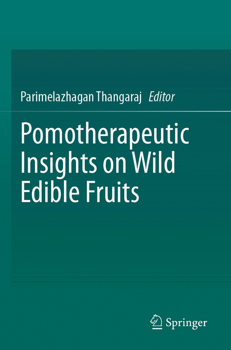 Parimelazhagan Thangaraj - Pomotherapeutic Insights on Wild Edible Fruits, Häftad