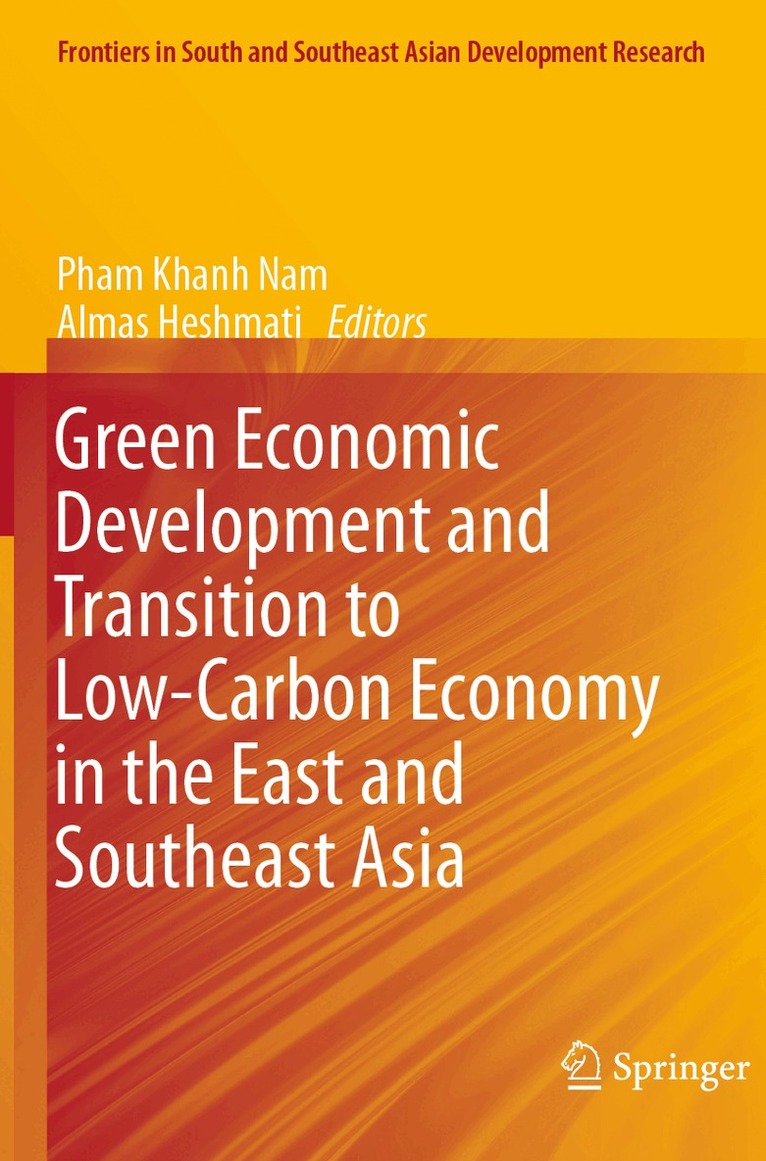 Pham Khanh Nam, Almas Heshmati - Green Economic Development and Transition to Low-Carbon Economy in the East and Southeast Asia, Häftad