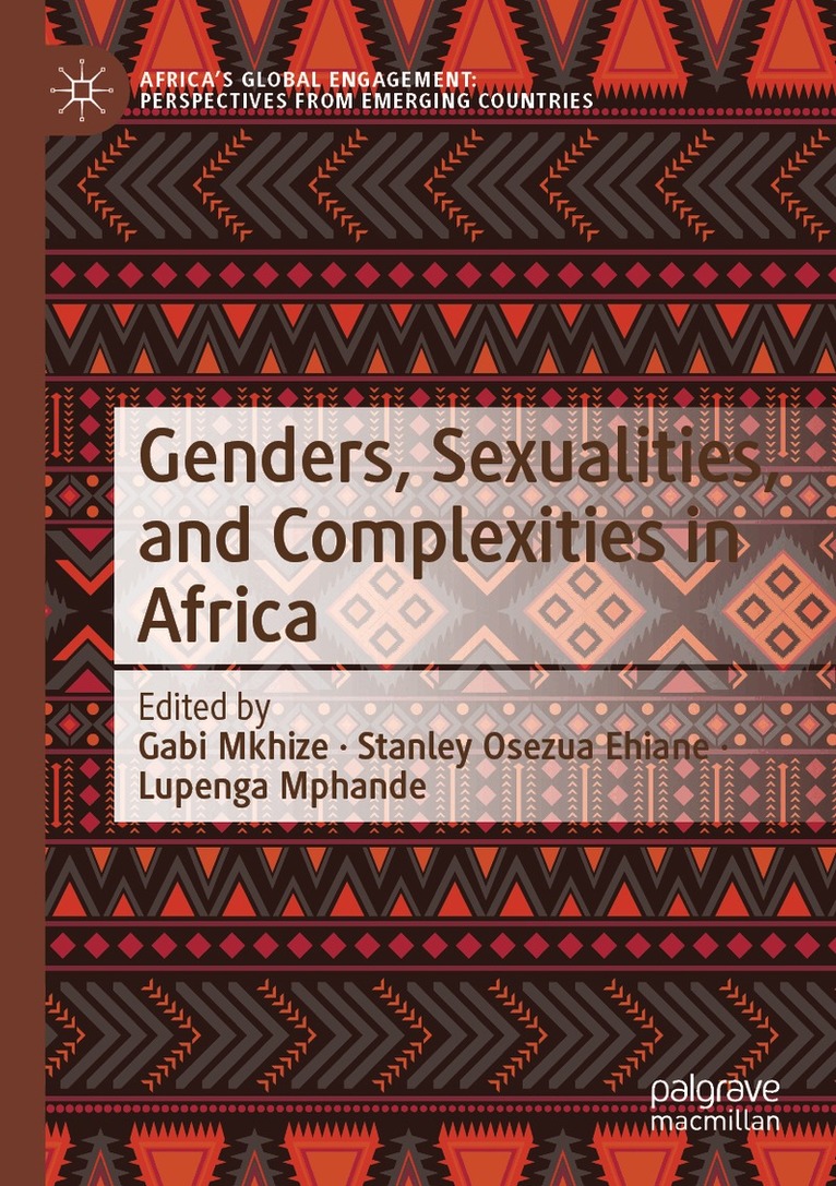 Gabi Mkhize, Stanley Osezua Ehiane, Lupenga Mphande - Genders, Sexualities, and Complexities in Africa, Häftad