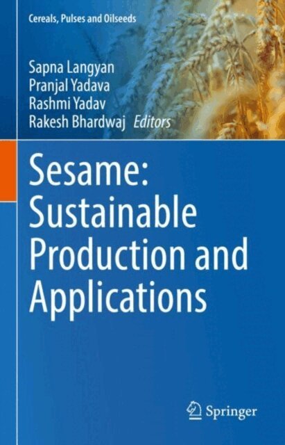 Rakesh Bhardwaj, Rashmi Yadav, Pranjal Yadava, Sapna Langyan - Sesame: Sustainable Production and Applications, E-bok