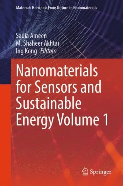 Ing Kong, M. Shaheer Akhtar, Sadia Ameen - Nanomaterials for Sensors and Sustainable Energy Volume 1, E-bok. Tillgänglighet: Lägg i varukorg