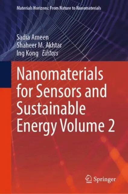 Ing Kong, Shaheer M. Akhtar, Sadia Ameen - Nanomaterials for Sensors and Sustainable Energy Volume 2, E-bok. Tillgänglighet: Lägg i varukorg
