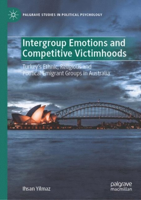 Ihsan Yilmaz - Intergroup Emotions and Competitive Victimhoods, E-bok