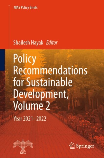 Shailesh Nayak - Policy Recommendations for Sustainable Development, Volume 2, E-bok