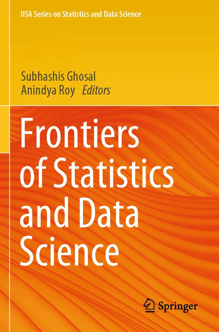 Subhashis Ghosal, Anindya Roy - Frontiers of Statistics and Data Science, Häftad