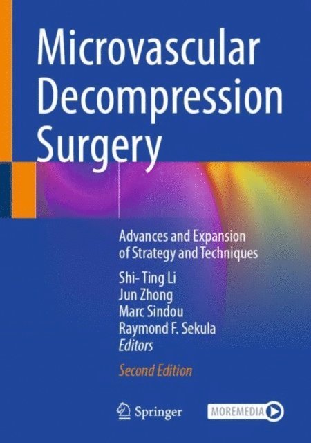 Raymond F. Sekula, Marc Sindou, Jun Zhong, Shi-Ting Li - Microvascular Decompression Surgery, E-bok