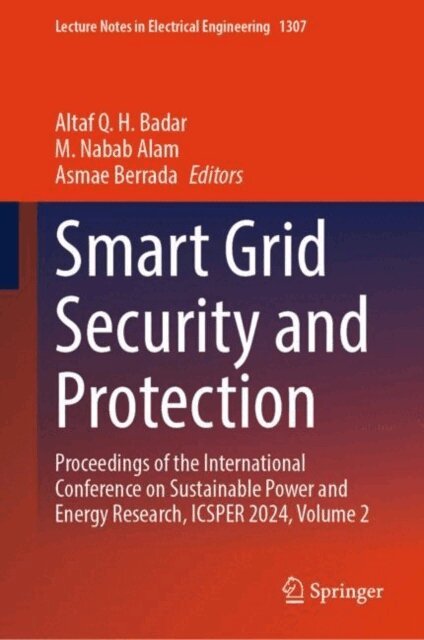 Asmae Berrada, M. Nabab Alam, Altaf Q. H. Badar - Smart Grid Security and Protection, E-bok