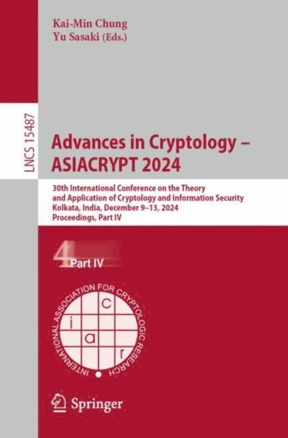 Yu Sasaki, Kai-Min Chung - Advances in Cryptology - ASIACRYPT 2024, E-bok