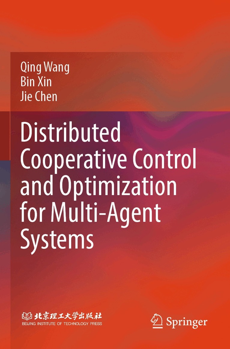 Qing Wang, Bin Xin, Jie Chen - Distributed Cooperative Control and Optimization for Multi-Agent Systems, Häftad