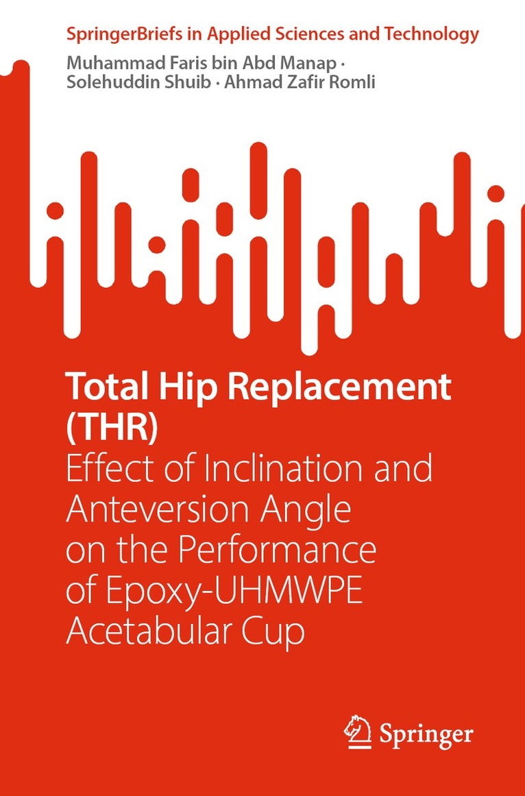 Muhammad Faris bin Abd Manap, Solehuddin Shuib, Ahmad Zafir Romli - Total Hip Replacement (THR), Häftad