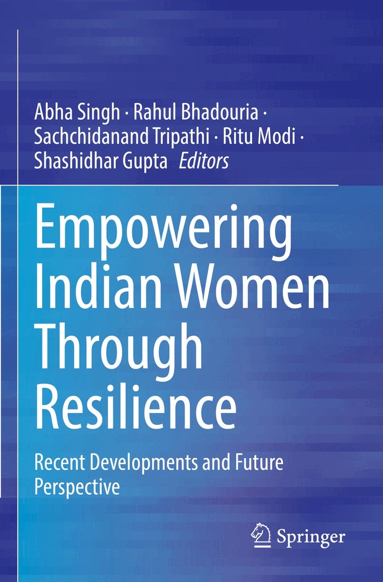 Abha Singh, Rahul Bhadouria, Sachchidanand Tripathi, Ritu Modi, Shashidhar Gupta - Empowering Indian Women Through Resilience, Häftad