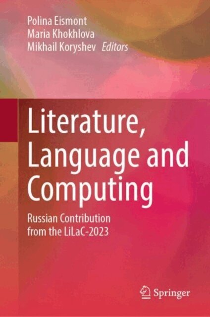 Mikhail Koryshev, Maria Khokhlova, Polina Eismont - Literature, Language and Computing, E-bok