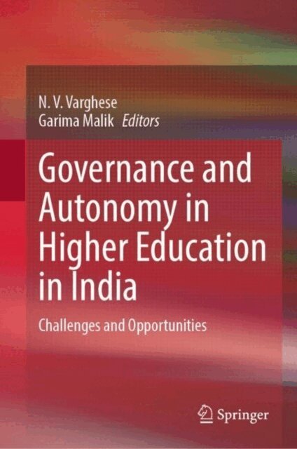 Garima Malik, N. V. Varghese - Governance and Autonomy in Higher Education in India, E-bok