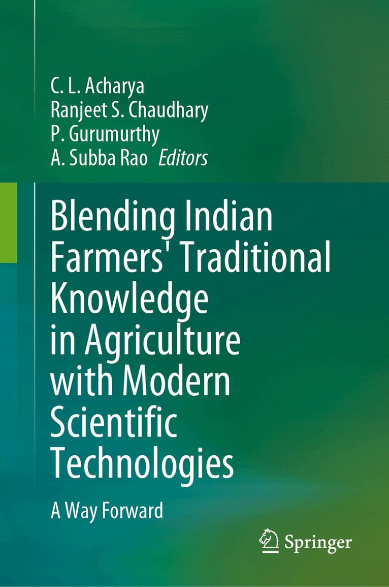 Blending Indian Farmers' Traditional Knowledge in Agriculture with Modern Scientific Technologies