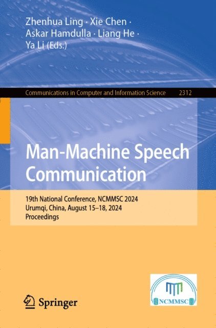 Ya Li, Liang He, Askar Hamdulla, Xie Chen, Zhenhua Ling - Man-Machine Speech Communication, E-bok