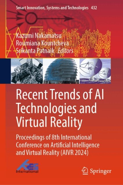 Srikanta Patnaik, Roumiana Kountcheva, Kazumi Nakamatsu - Recent Trends of AI Technologies and Virtual Reality, E-bok