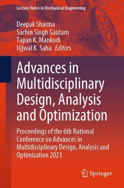 Ujjwal K. Saha, Tapan K. Mankodi, Sachin Singh Gautam, Deepak Sharma - Advances in Multidisciplinary Design, Analysis and Optimization, E-bok