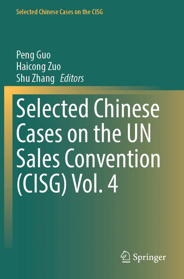 Peng Guo, Haicong Zuo, Shu Zhang - Selected Chinese Cases on the UN Sales Convention (CISG) Vol. 4, Häftad. Tillgänglighet: Lägg i varukorg