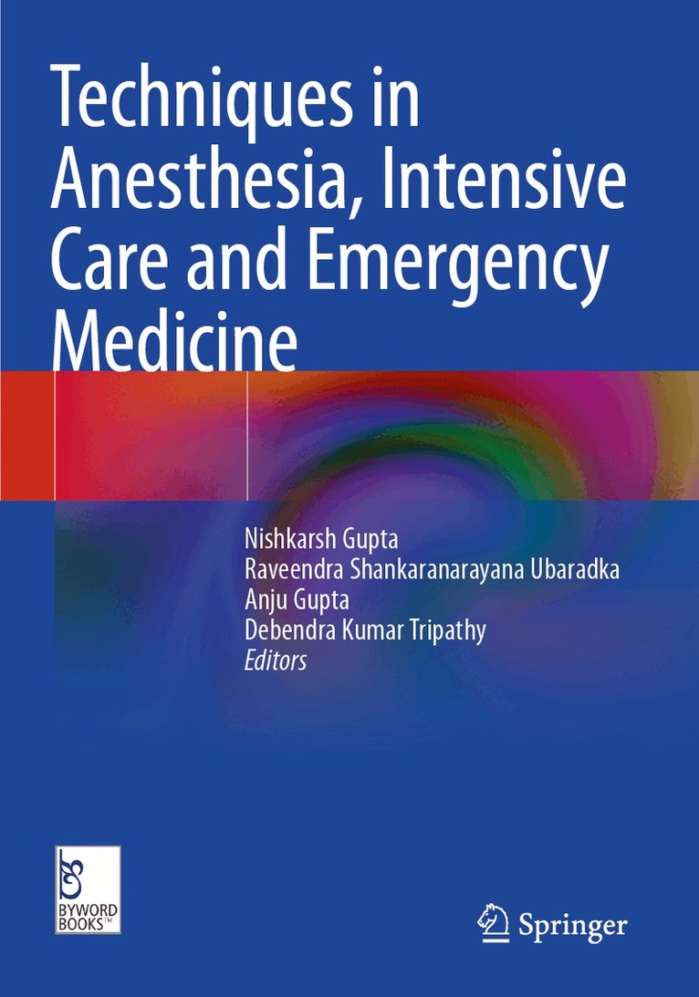 Nishkarsh Gupta, Raveendra Shankaranarayana Ubaradka, Anju Gupta, Debendra Kumar Tripathy - Techniques in Anesthesia, Intensive Care and Emergency Medicine, Häftad. Tillgänglighet: Lägg i varukorg
